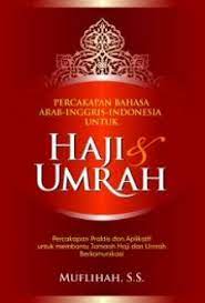 Percakapan Bahasa Arab-Inggris-Indonesia Untuk Haji dan Umrah
