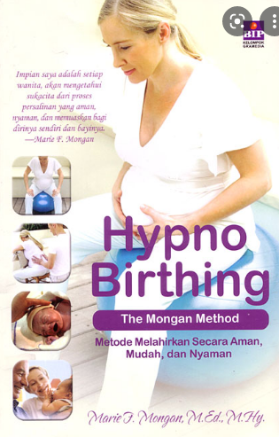 HypnoBirthing :  metode melahirkan secara aman, mudah, dan nyaman