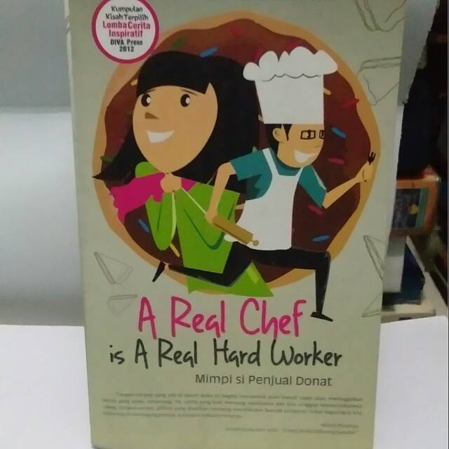A Real chef Is A Real Hard Worker :  Mimpi si penjual donat