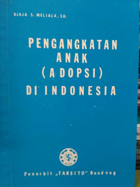 Hukum Pengangkatan Anak (Adopsi) Di Indonesia