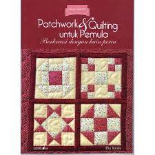 Patchwork & Quilting untuk pemula berkreasi dengan kain perca