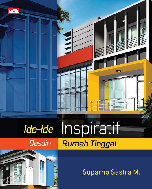 Ide-ide Inspiratif Desain Rumah Tinggal