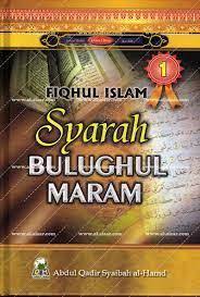 Fiqhul Islam 1 :  Syarah Bulughul Maram