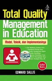 Total quality management in education :  model, teknik, dan implementasinya
