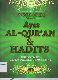 Ensiklopedi tematis ayat Al Qur'an dan hadist jilid 4 :  panduan praktis menemukan ayat Al Qur'an dan hadist