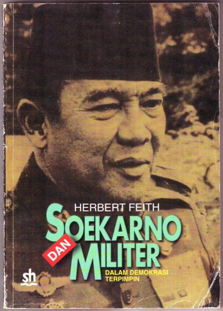 Soekarno dan militer dalam demokrasi terpimpin