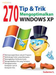 270 tip & trik mengoptimalkan windows XP