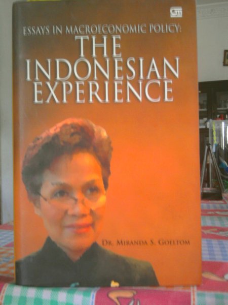 Essys In Macroeconomic Policy :  The Indonesia Experience