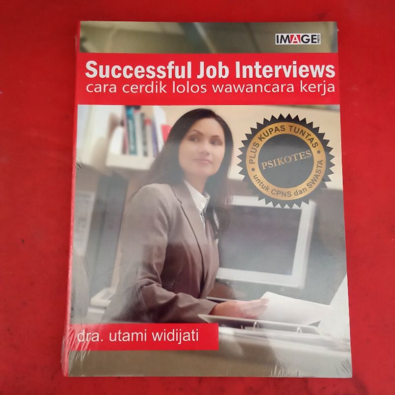 Successful Job Interview :  Cara cerdik lolos wawancara kerja