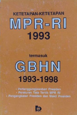 Ketetapan-Ketetapan MPR-RI 1993 termasuk GBHN 1993-1998