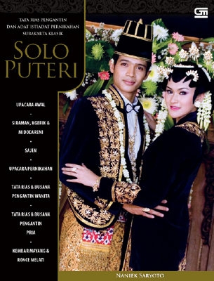 Tata rias dan adat istiadat pengantin Surakarta klasik Solo puteri