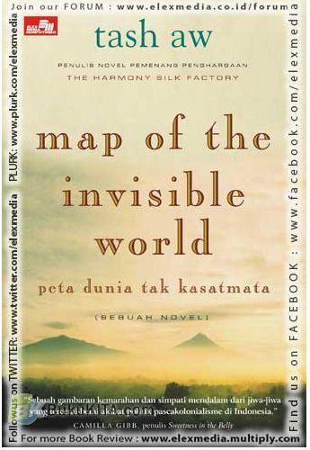Map Of The Invisible World :  Peta Dunia Tak KasatMata