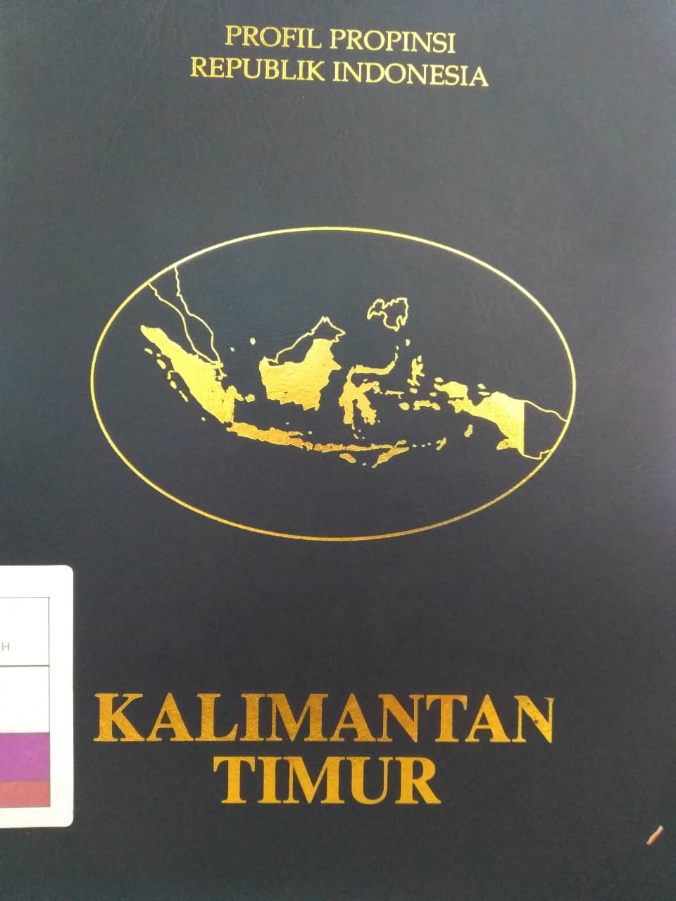 Buku profil propinsi republik Indonesia :  kalimantan timur