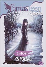 Fantasteen :  Ghost In Winter