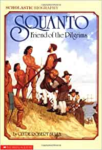 Squanto :  Friend Of The Pilgrims