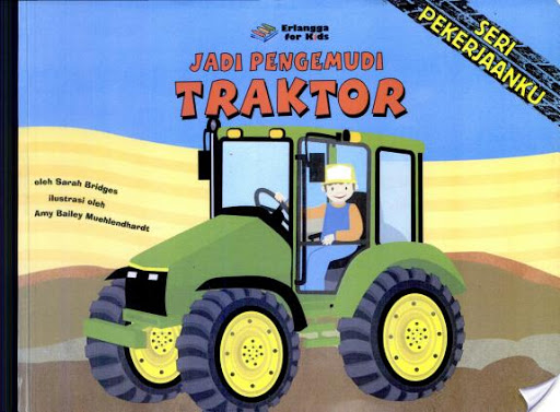 Seri Pekerjaanku: Jadi Pengemudi Traktor