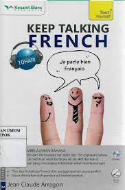 Keep talking French :  kursus audio 10 hari