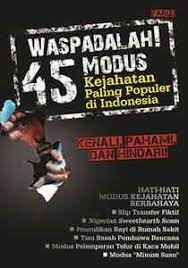 Waspadalah! 45 modus kejahatan paling populer di Indonesia
