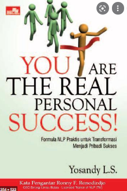 You are the real personal success! :  Formula NLP praktis untuk tranformast menjadi pribadi sukses