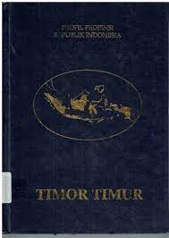Buku Profil Propinsi Republik Indonesia : Timor Timur