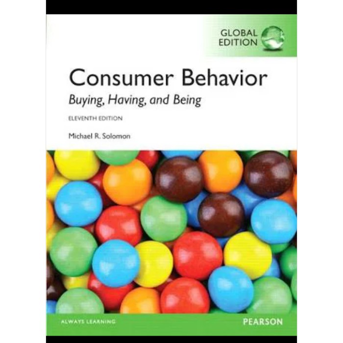 Consumer Behavior Buying, Having, and Being :  Eleventh Edition