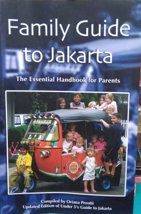 Family guide to Jakarta :  the essential handbook for parents