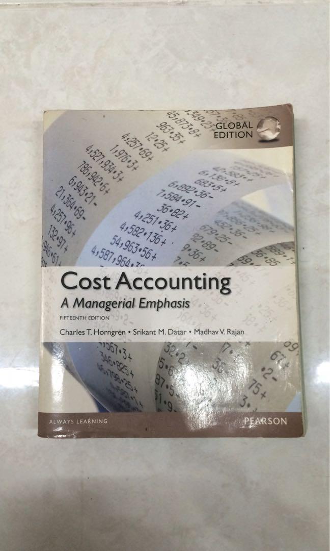 Cost accounting 15th edition :  a managerial emphasis