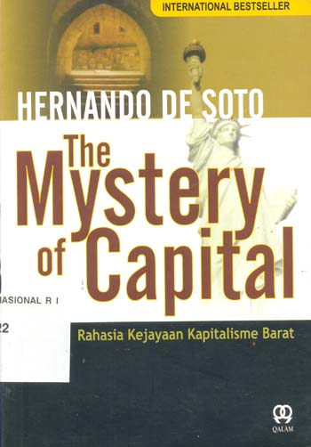 The Mystery of capital :  rahasia kejayaan Kapitalisme Barat