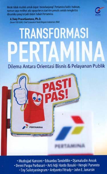 Transformasi pertamina :  Dilema antara orientasi bisnis dan pelayanan publik