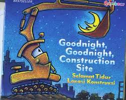 Goodnight,Goodnight,Construction Site :  Selamat Tidur Lokasi Kontruksi