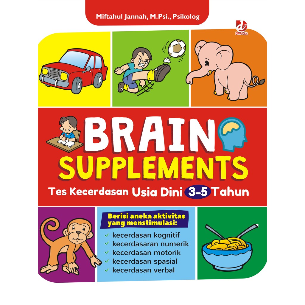 Brain supplements :  Tes kecerdasan usia dini 3-5 tahun