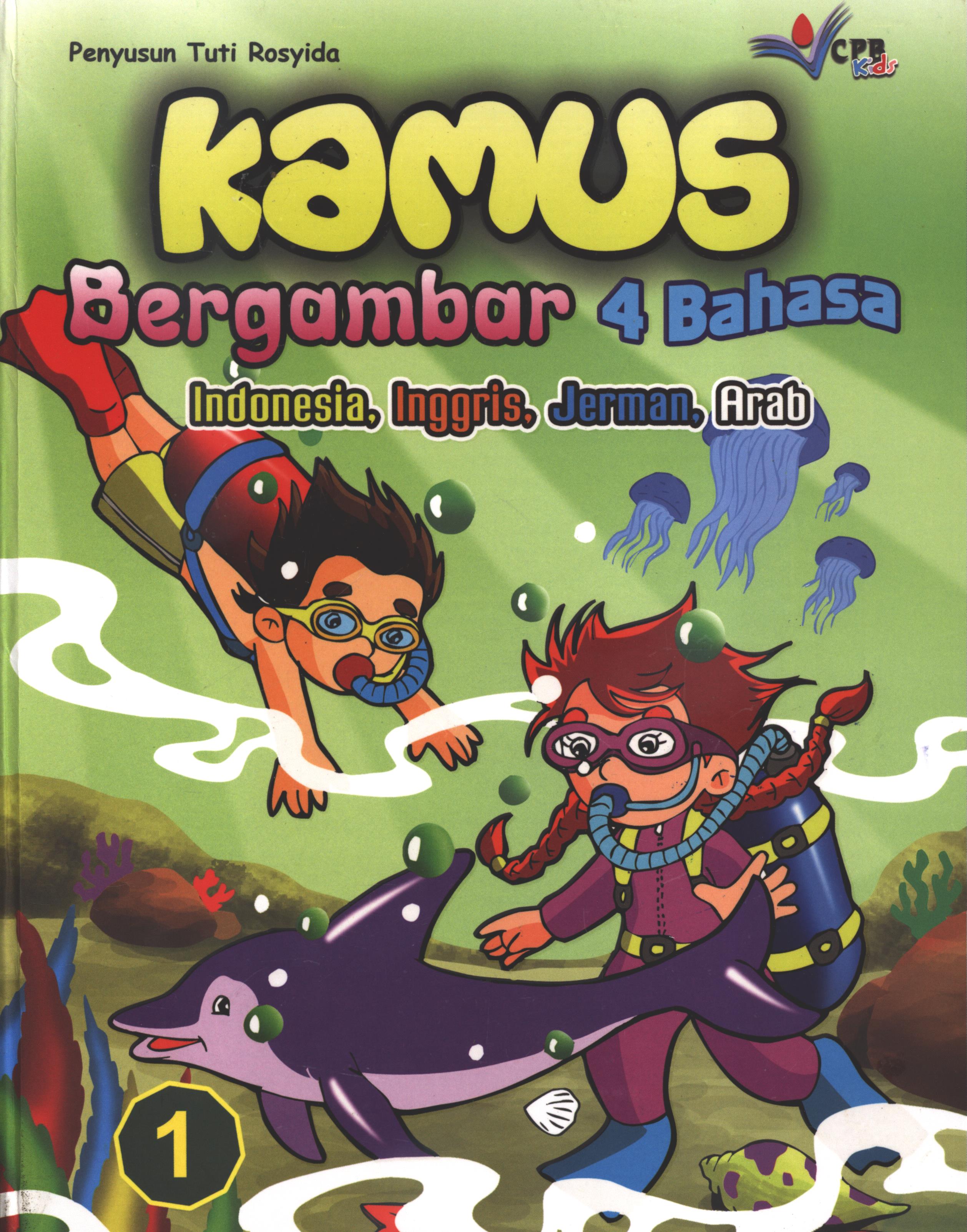 Kamus Bergambar 4 Bahasa 1 :  Indonesia, Inggris, Jerman, Arab