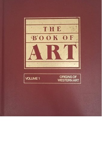 The Book of Art : A Fictorial Encyclopedia of Painting, Drawing and Sculptur. Volume 1. Origins of Western Art