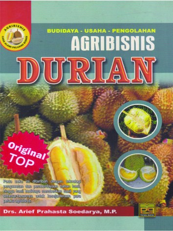 Agribisnis durian :  budidaya-usaha-pengolahan