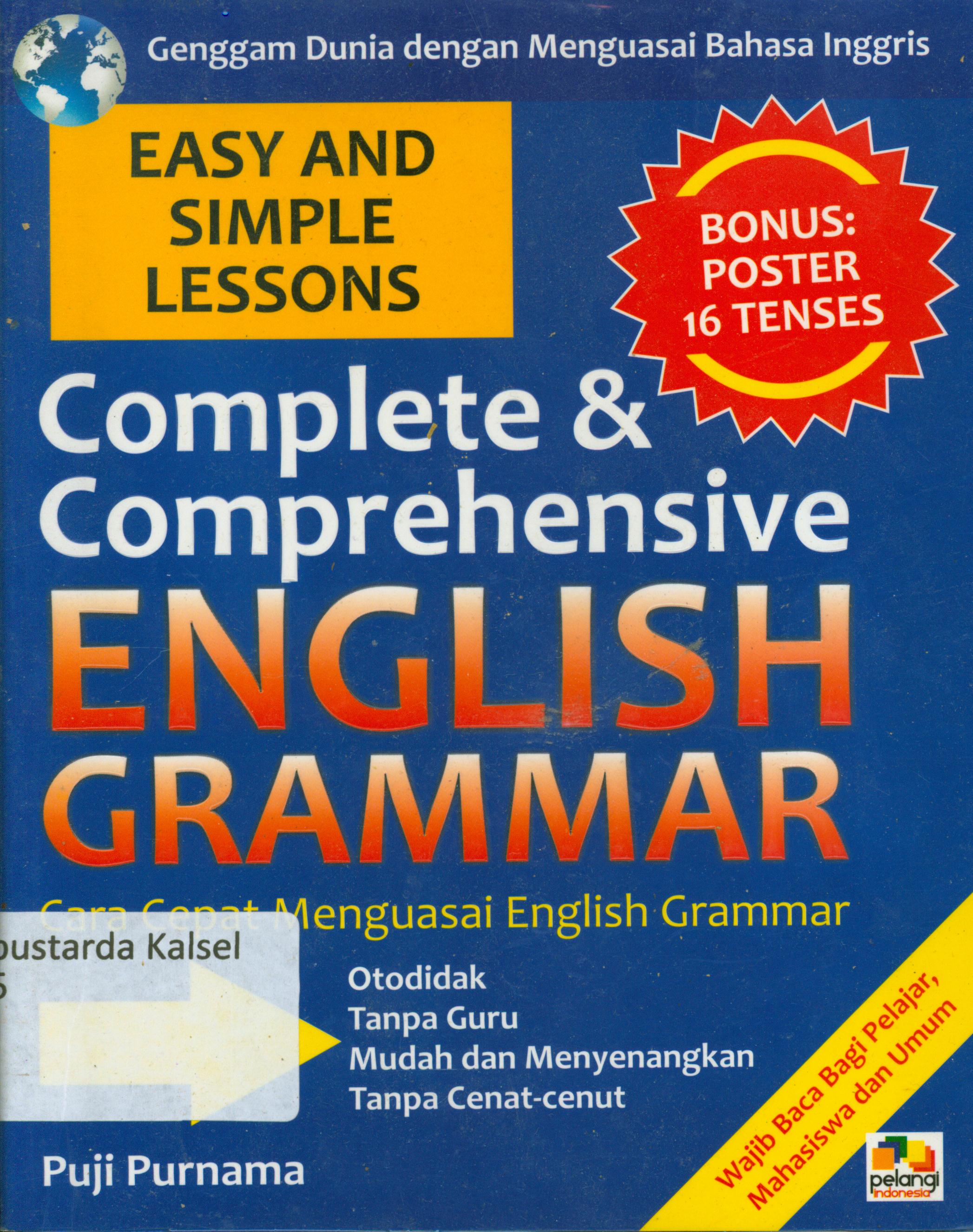 Complete & Comprehensive English Grammar :  Cara Cepat Menguasai English Grammar