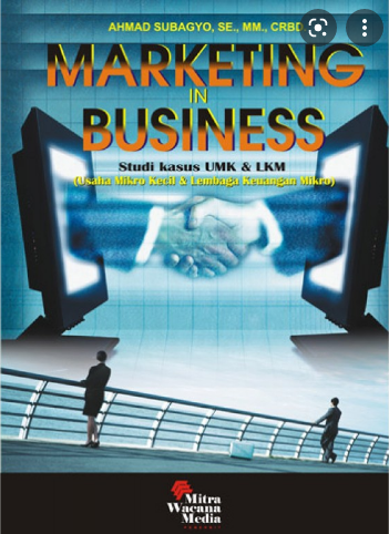 Marketing In Business :  Studi Kasus UMK & LKM