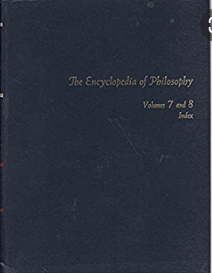 Encyclopedia of philosophy volume 7 and 8