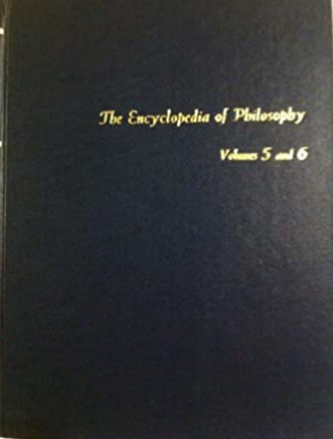 Encyclopedia of philosophy volume 5 and 6