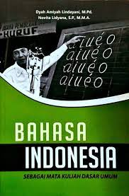 Bahasa Indonesia :  Sebagai Mata Kuliah Dasar Umum