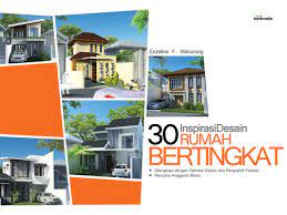 30 Inspirasi Desain Rumah Bertingkat :  dilengkapi dengan gambar denah dan perspektif fasade,. rencana anggaranm biaya