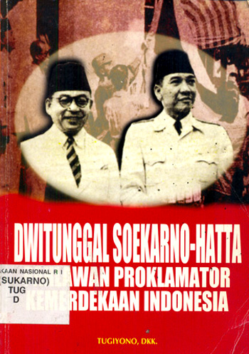 Dwitunggal soekarno-hatta pahlawan proklamator kemerdekaan indonesia