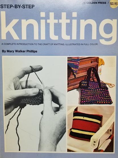 Step-By-Step Knitting : A Complete Introduction to the Craft of Knitting
