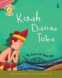 Kisah Danau Toba ; The Story of Toba Lake
