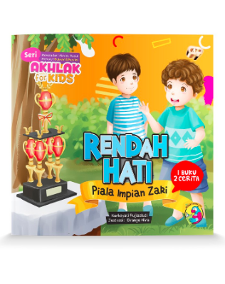 Seri Akhlak For Kids 3. Rendah Hati : Piala Impian Zaki. Sabar : Tas Impian Aisyah
