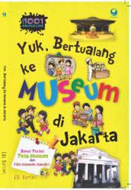 Yuk, bertualangan ke museum di Jakarta