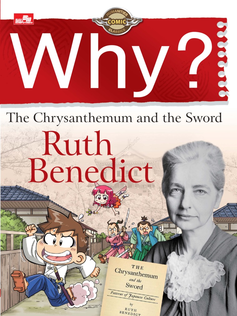 Why?Ruth Benedict :  The Chrysantheum and the Sword