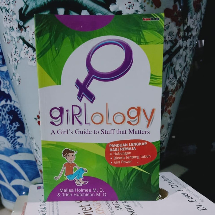 Girlology :  A Girls guide to stuff that matters