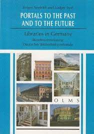 Portals to the past and to the future :  libraries in Germany