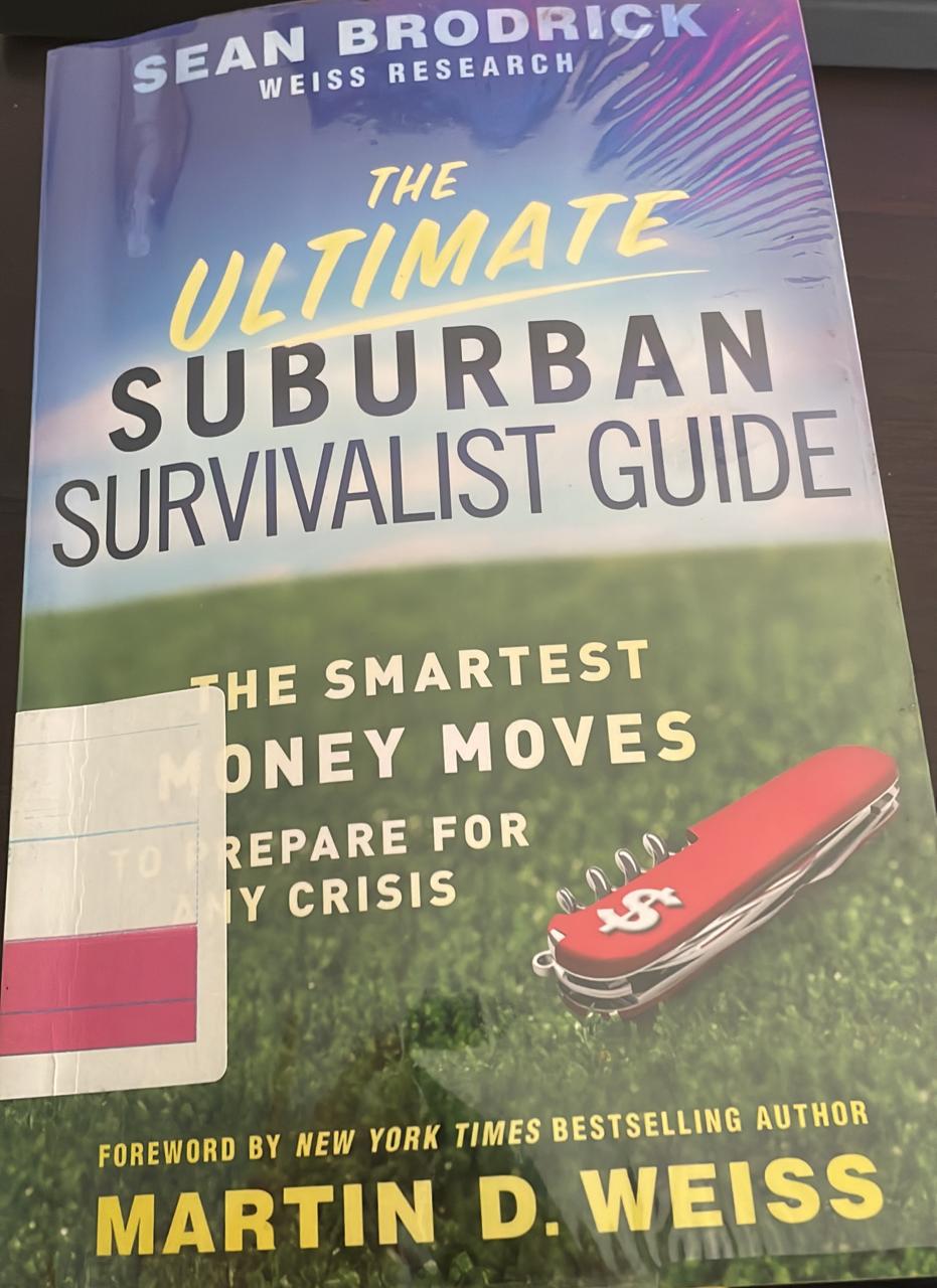 The Ultimate Suburban Survivalist Guide :  The Smartest Money Moves To Prepare for any Crisis