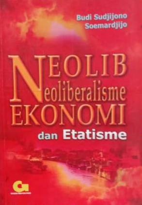 Neoliberalisme ekonomi dan Etatisme